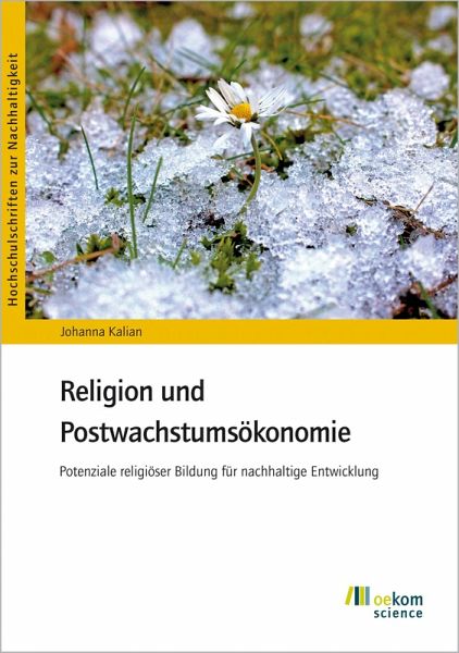 Religion und Postwachstumsökonomie Religion und Postwachstumsökonomie