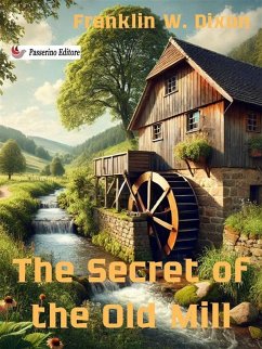 The Secret of the Old Mill (eBook, ePUB) - W. Dixon, Franklin