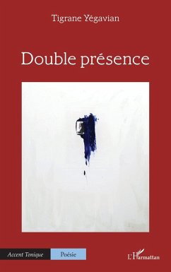 Double présence - Yégavian, Tigrane