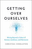 Getting Over Ourselves Getting Over Ourselves