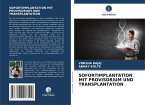 SOFORTIMPLANTATION MIT PROVISORIUM UND TRANSPLANTATION