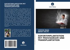 SOFORTIMPLANTATION MIT PROVISORIUM UND TRANSPLANTATION - Bajaj, Vinisha;KOLTE, ABHAY