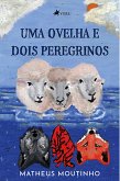 Uma Ovelha e Dois Peregrinos (eBook, ePUB) Uma Ovelha e Dois Peregrinos (eBook, ePUB)