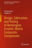 Design, Fabrication and Testing of Aeroengine Ceramic-Matrix Composite Components (eBook, PDF)