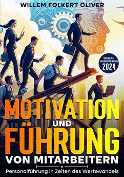 Motivation und Führung von Mitarbeitern (eBook, ePUB) - Oliver, Willem Folkert