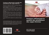 Facteurs influençant la qualité des prestations des sages-femmes Facteurs influençant la qualité des prestations des sages-femmes