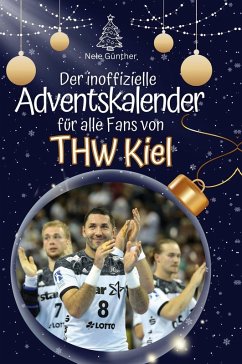 Der inoffizielle Adventskalender für alle Fans des THW Kiel - Günther, Nele