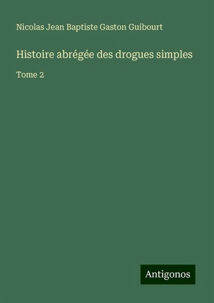 Histoire abrégée des drogues simples Histoire abrégée des drogues simples