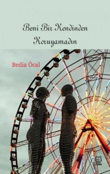 Beni Bir Kendinden Koruyamadin Beni Bir Kendinden Koruyamadin