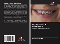 Acceleratori in ortodonzia - Mantri, Priyanka