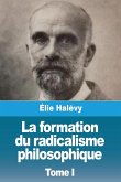 La formation du radicalisme philosophique La formation du radicalisme philosophique