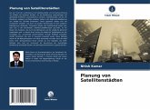 Planung von Satellitenstädten Planung von Satellitenstädten