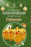 Der inoffizielle Adventskalender für alle Fans von Pokémon