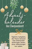 Adventskalender der Zweisamkeit Adventskalender der Zweisamkeit