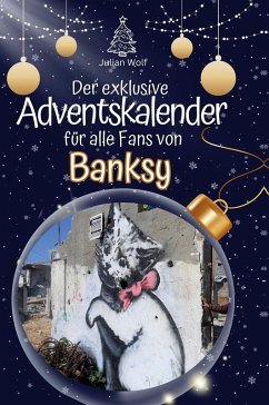 Cover Der exklusive Adventskalender für alle Fans von Banksy