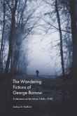 The Wandering Fictions of George Borrow The Wandering Fictions of George Borrow