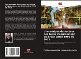 Une analyse du secteur des biens d'équipement au Brésil entre 1995 et 2013 Une analyse du secteur des biens d'équipement au Brésil entre 1995 et 2013