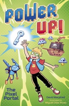 Power Up! the Pixel Portal - Macphail, David