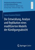 Die Entwicklung, Analyse und Replikation eines modifizierten Modells der Kündigungsabsicht (eBook, PDF)