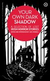 Your Own Dark Shadow (eBook, ePUB)