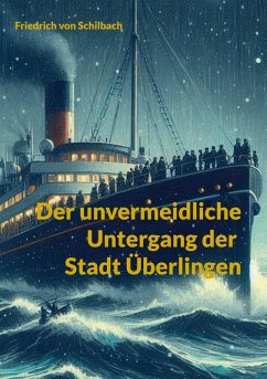 Der unvermeidliche Untergang der Stadt Überlingen (eBook, ePUB)