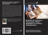 Síntesis de Turismo y Terrorismo: Mito o Realidad en el África Subsahariana Síntesis de Turismo y Terrorismo: Mito o Realidad en el África Subsahariana