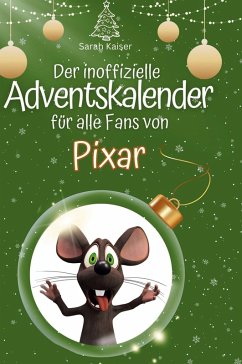 Cover Der inoffizielle Adventskalender für alle Fans von Pixar