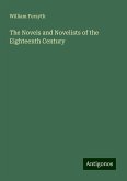 The Novels and Novelists of the Eighteenth Century