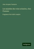 Les maladies des voies urinaires, chez l'homme Les maladies des voies urinaires, chez l'homme