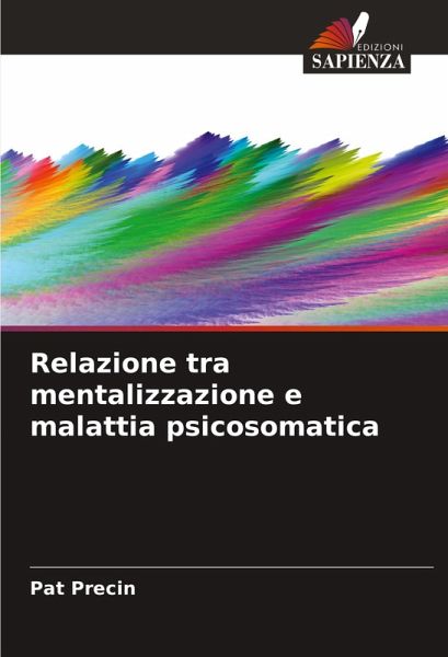 Relazione tra mentalizzazione e malattia psicosomatica