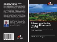 Riflessione sulla vita rurale in Etiopia negli anni '90 - Tsegaye, Kebede Kassa