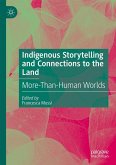 Indigenous Storytelling and Connections to the Land (eBook, PDF)