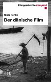 Filmgeschichte kompakt - Der dänische Film (eBook, PDF) Filmgeschichte kompakt - Der dänische Film (eBook, PDF)