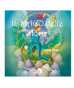 Il Mago delle storie (eBook, PDF) - Nani, Luigia