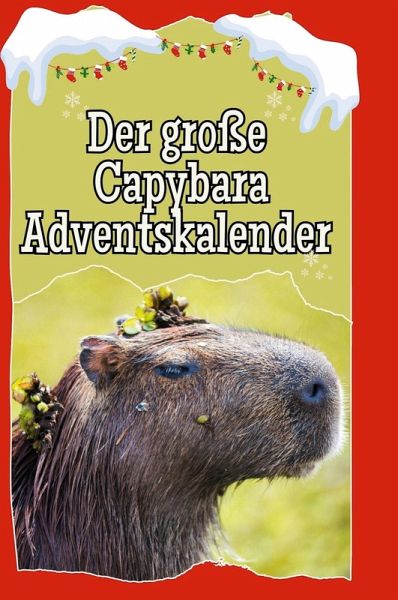 Der große Capybara-Adventskalender Der große Capybara-Adventskalender
