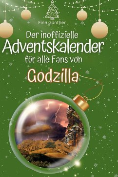Cover Der inoffizielle Adventskalender für alle Fans von Godzilla