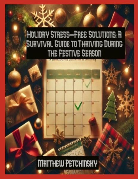 Holiday Stress-Free Solutions Holiday Stress-Free Solutions
