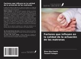 Factores que influyen en la calidad de la actuación de las matronas Factores que influyen en la calidad de la actuación de las matronas