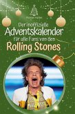Der inoffizielle Adventskalender für alle Fans von den Rolling Stones Der inoffizielle Adventskalender für alle Fans von den Rolling Stones
