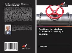 Gestione del rischio d'impresa - Trading di energia - Lam, Calvin