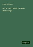 Life of John Churchill, duke of Marlborough Life of John Churchill, duke of Marlborough