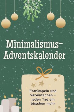 Minimalismus -Adventskalender - Keller, Leah