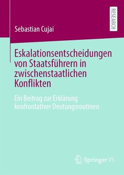 Cover Eskalationsentscheidungen von Staatsführern in zwischenstaatlichen Konflikten (eBook, PDF)