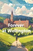 Forever at Wellington (eBook, ePUB)