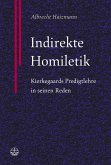 Indirekte Homiletik (eBook, PDF) Indirekte Homiletik (eBook, PDF)