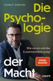 Die Psychologie der Macht (eBook, ePUB) Die Psychologie der Macht (eBook, ePUB)