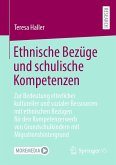 Ethnische Bezüge und schulische Kompetenzen (eBook, PDF) Ethnische Bezüge und schulische Kompetenzen (eBook, PDF)