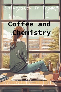 Coffee and Chemistry (eBook, ePUB) - Ljung, Natalie