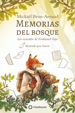 Memorias del bosque. Los recuerdos de Ferdinand Topo (fixed-layout eBook, ePUB) - Brun-Arnaud, Mikaël