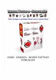 Liebe - Herzen - Rosen Tattoo Vorlagen: Große Auswahl an hochwertigen Tattoo Design Vorlagen mit dem Motiv Liebe - Herzen - Rosen. (eBook, ePUB) Liebe - Herzen - Rosen Tattoo Vorlagen: Große Auswahl an hochwertigen Tattoo Design Vorlagen mit dem Motiv Liebe - Herzen - Rosen. (eBook, ePUB)